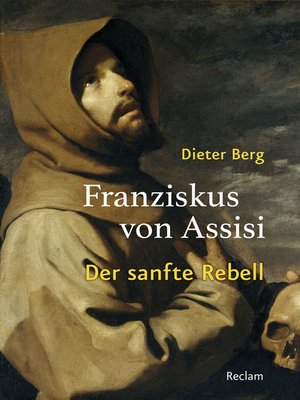 cover image of Franziskus von Assisi. Der sanfte Rebell